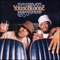 YoungBloodZ: Drankin’ Patnaz