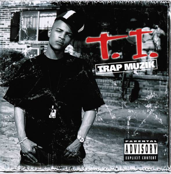 T.I. – Trap Muzik